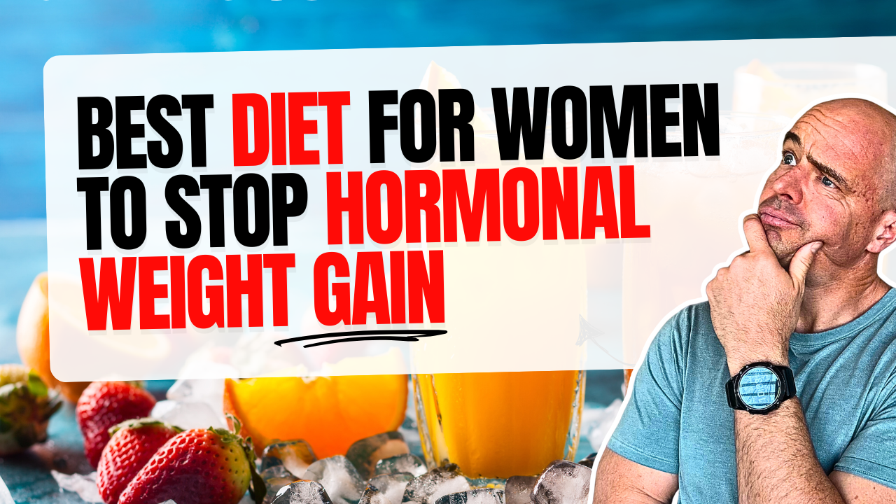 Best Diet For Women to Stop Hormonal Weight Gain