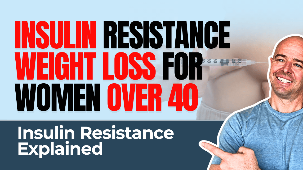 Insulin Resistance Weight Loss for Women Over 40, Insulin Resistance Explained