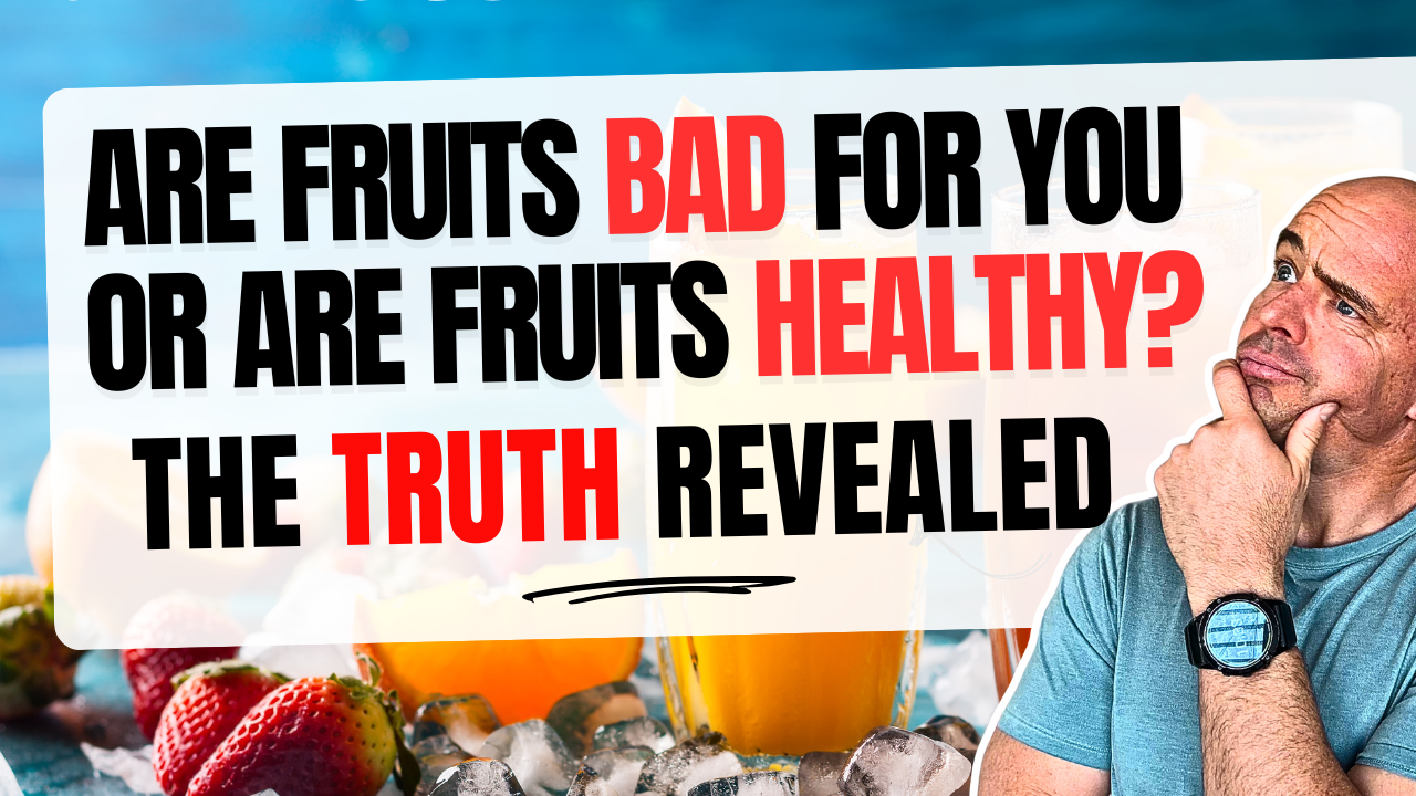 Are Fruits Bad for You Are Fruits Healthy The Truth Revealed!