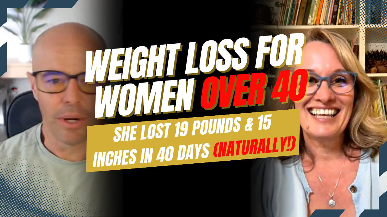 Weight Loss for Women Over 40 19 Pounds & 15 Inches in 40 Days (Naturally!)