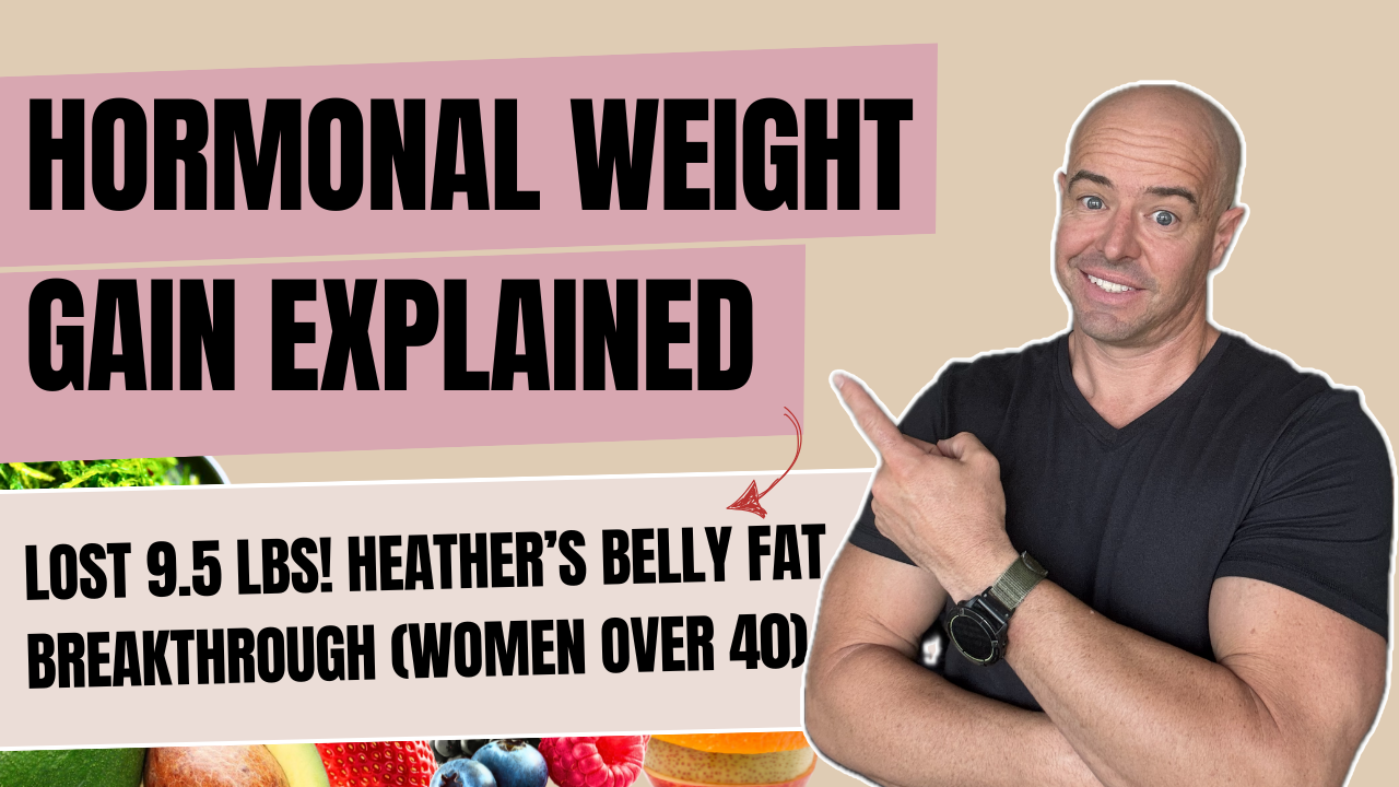 HORMONAL WEIGHT GAIN EXPLAINED Lost 9.5 lbs! Heather’s Belly Fat Breakthrough (women over 40)